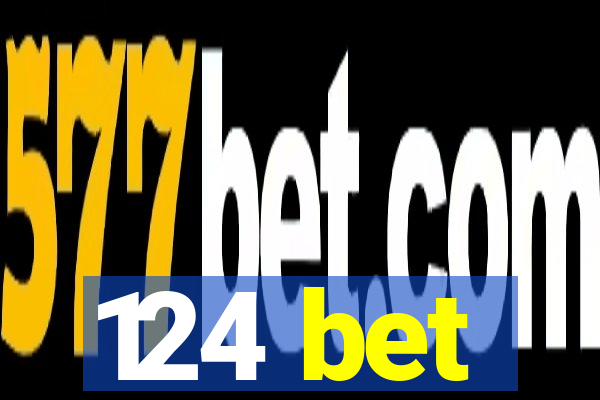 124 bet